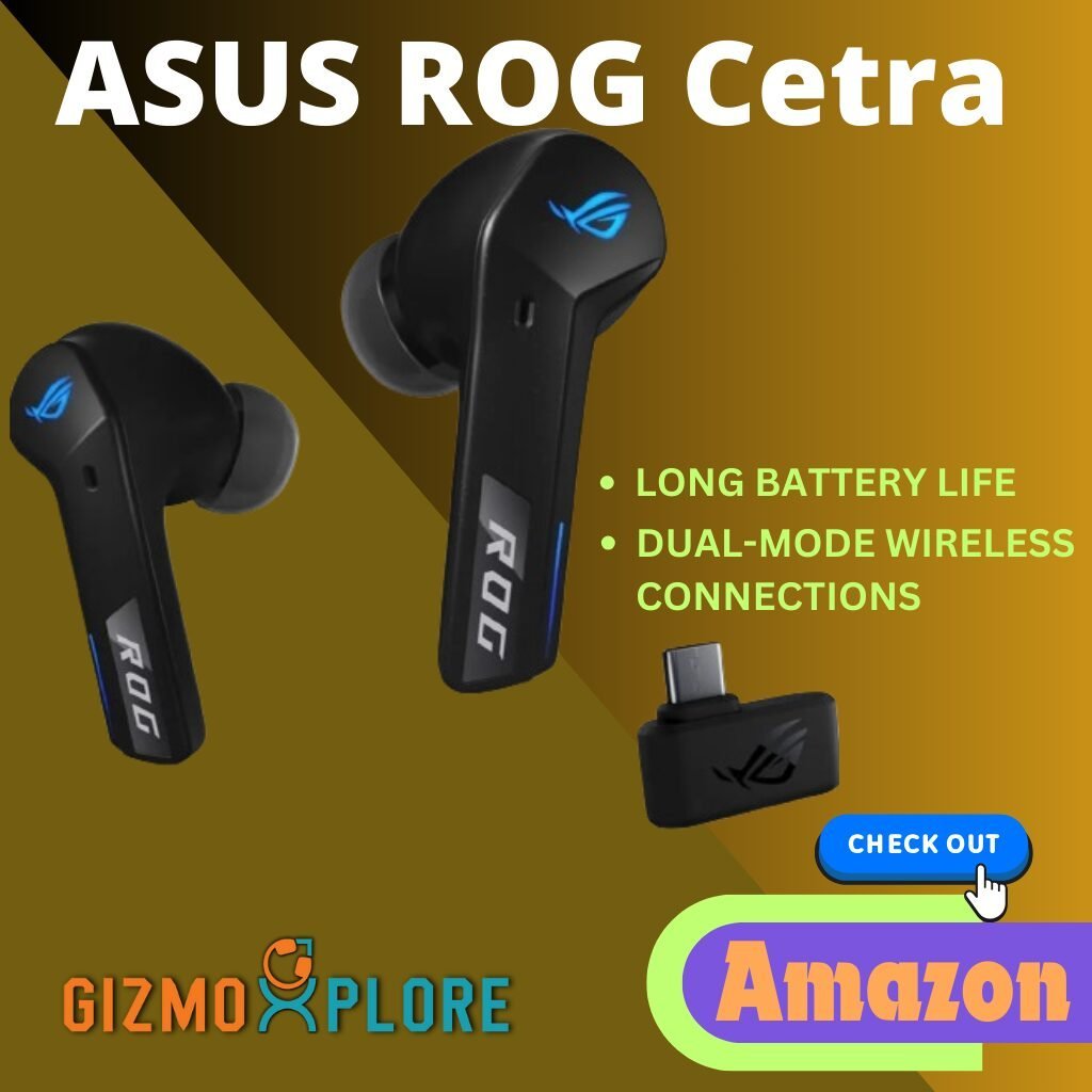 Best Wireless Gaming Earbuds : ASUS ROG Cetra